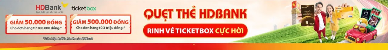 Quẹt thẻ HDBank - rinh vé LiveShow Concert cực hời